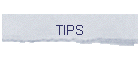 TIPS